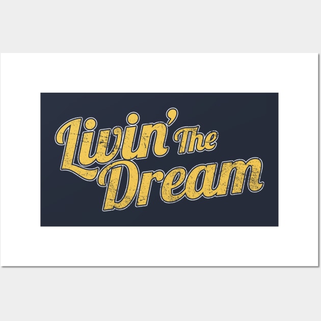 Livin' The Dream, Vintage Styled Distressed Wall Art by APSketches